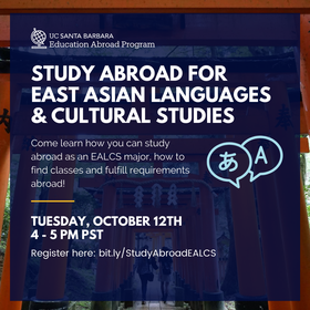 Flyer for "Study Abroad for East Asian Languages & Cultural Studies" on 10/12/21 from 4-5PM