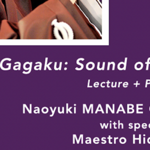 Flyer for Gagaku: Sound of a Thousand Years with Naoyuki Manabe Gagaku Ensemble