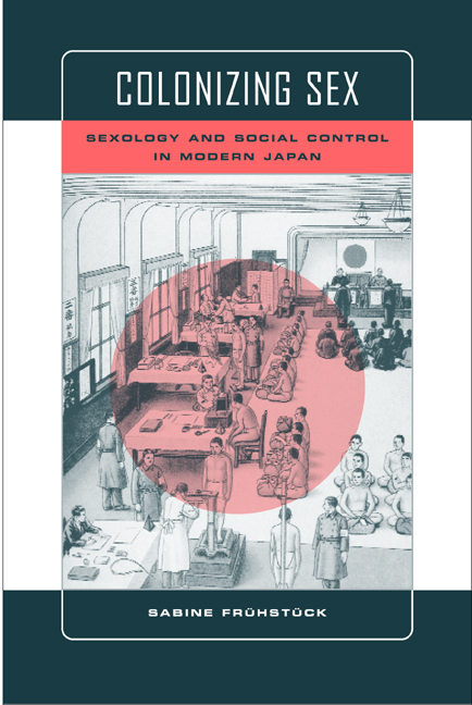 Colonizing Sex: Sexology and Social Control in Modern Japan by Sabine Frühstück book cover