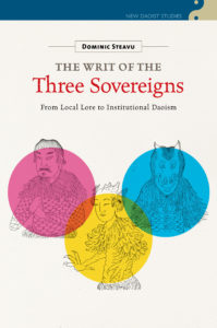 The Writ of the Three Sovereigns, form Local Lore to Institutional Daoism, by Dominic Steavu book cover
